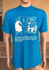 Vintage 1988 Humor T Shirt Hanes USA Made Not Mad..Run Around..Drink..Next Door