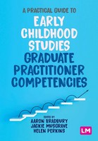 Aaron Bradbury (U. A.) | A Practical Guide To Early Childhood Studies...