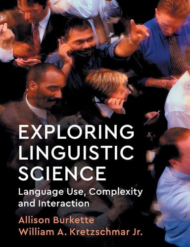 Exploring Linguistic Science: Language Use, Complexity, and Interaction, Burkett