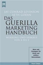 Das Guerilla Marketing Handbuch. Werbung und Verkauf von A bis Z Jay Conrad Levi
