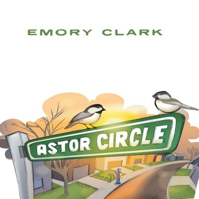 Astor Circle Emory Clark Hardcover Author Solutions Inc