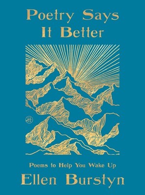 Poetry Says It Better: Poems to Help You Wake Up   A Poetry Anthology for Wis...