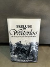 PRELUDE TO WATERLOO ~ PLAYERS GUIDE ~ The Battles Of Ligny And Quatre Bras — photo 1
