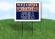SHEILA WELCOME HOME FLAG 18 in x 24 in Yard Sign Road Sign with Stand