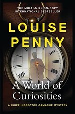A World of Curiosities: thrilling and page-turning crime... - Penny, Louise