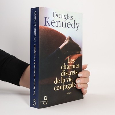 Les charmes discrets de la vie conjugale  |  Douglas Kennedy