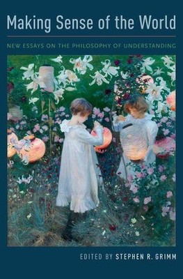 Stephen R. Grimm Making Sense of the World (Gebundene Ausgabe)