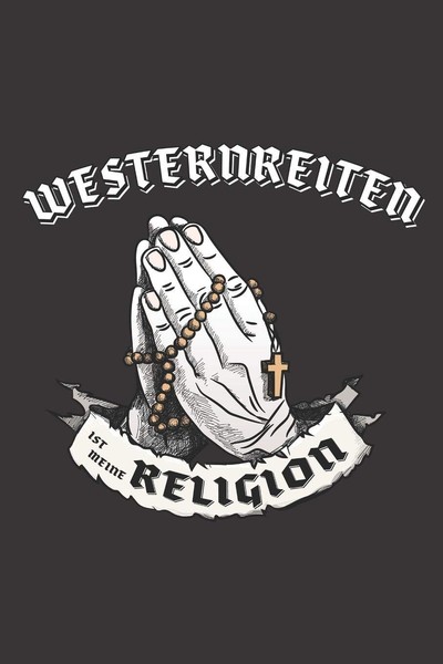 Westernreiten Ist Meine Religion: Notizbuch DIN A5 120 Seiten-image