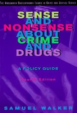 Sense and Nonsense about Crime and Drugs : A Policy Guide Samuel