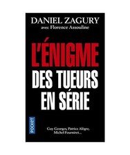 L'�nigme des tueurs en s�rie, Zagury, Daniel