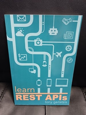 Learn REST APIs by Tony Gaitatzis Paperback NEW