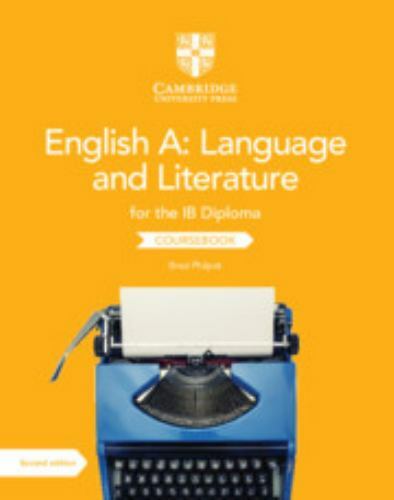 English A: Language and Literature for the IB Diploma Coursebook, Brad Philpot,