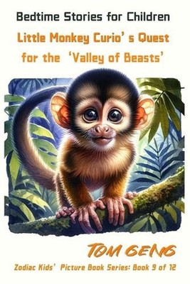 Bedtime Stories for Children: Little Monkey Curio's Quest for the 'Valley of Bea