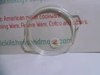 Vintage Pyrex Cinderella Style Casserole Clear Glass Lid  # 474-C