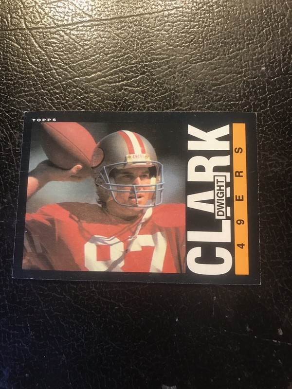 Dwight Clark 1985 Topps #150 San Francisco 49ers