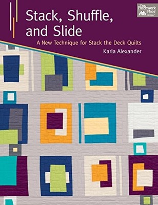 STACK, SHUFFLE, AND SLIDE: A NEW TECHNIQUE FOR STACK THE By Karla Alexander NEW
