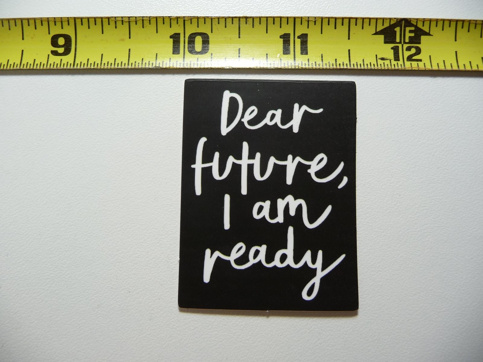 Motivational DEAR FUTURE I AM READY Positive Decal Sticker