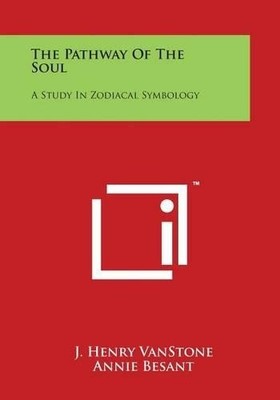 J Henry Vanstone Annie Wood Besant The Pathway of the Soul (Taschenbuch)
