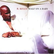 Half on a Baby von R. Kelly | CD | Zustand gut