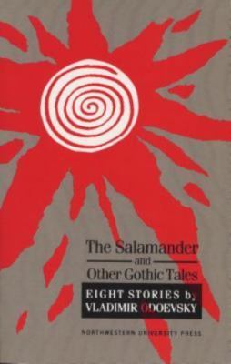 The Salamander and Other Gothic Tales by Odoevsky, Vladimir Fedorovich