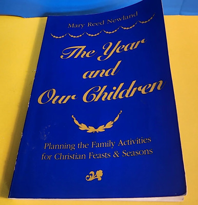 The Year and Our Children By Mary Reed Newland (Paperback)