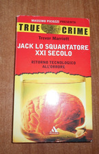 TRUE CRIME n.20 Trevor Marriott JACK LO SQUARTATORE XXI SECOLO Mondadori 2006