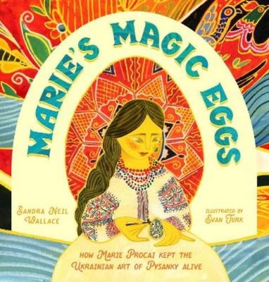 Sandra Neil Wallace Evan Turk Marie's Magic Eggs (Hardback)