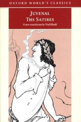 The Satires (Oxford Worlds Classics) - Paperback By Juvenal - GOOD