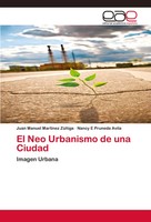 Juan Manuel MartíNez ZúñIga (U. A.) | El Neo Urbanismo De Una Ciudad | Buch