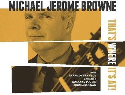 Michael Jerome Browne - That's Where It's At [New CD] Digipack Packaging