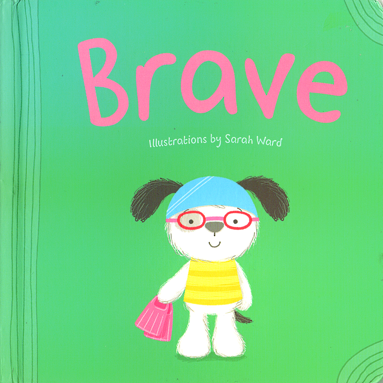 Brave - Sarah Ward - Childrens Bravery Board Book, Good
