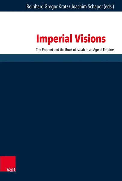 Imperial Visions | The Prophet And The Book Of Isaiah In An Age Of Empires-image
