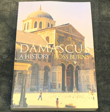 Routledge Cities of the Ancient World Damascus: A History Ross Burns 2007 PB