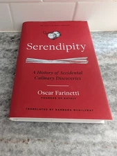Serendipity: A History of Accidental Culinary Discoveries by Farinetti, Oscar