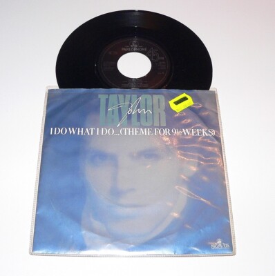 John Taylor I do what I do (9 1/2 Weeks) Parlaphone 20 1090 7 1986 VG++ #5601