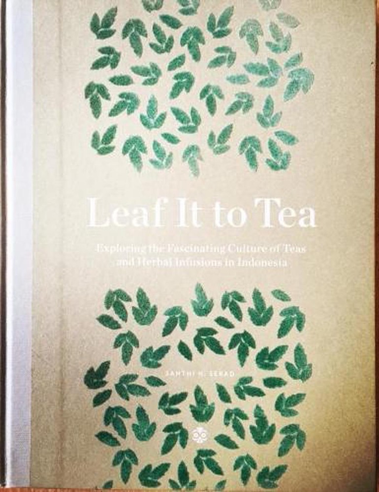 Leaf It To Tea: Explore the Fascinating Culture of Indonesian Teas and Herbal In