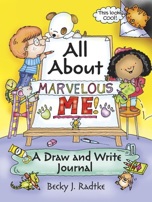 All About Marvelous Me!: A Draw and Write Journal (Dover Kids Activity Books)