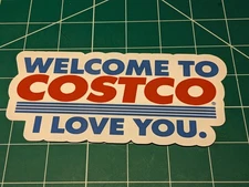 Welcome to Costco Wall Decal - I Love You Idiocracy Quote - Funny Vinyl