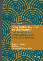 Fusing Big Data, Blockchain And Cryptocurrency Hossein Hassani