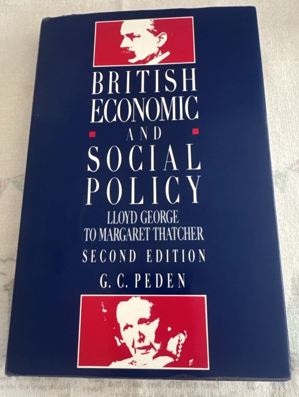 British Economic Social Policy Lloyd George To Margaret Thatcher Hardback