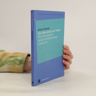 Die Lebenswelt zum Thema: Eine Ethnographie persönlichkeitsbildenden...
