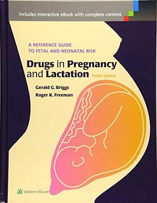 Drugs in Pregnancy and Lactation: A Reference G... by Freeman, Roger K. Hardback