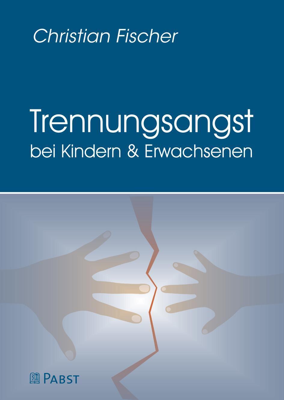 Thumbnail - Trennungsangst Bei Kindern Und Erwachsenen Christian Fischer