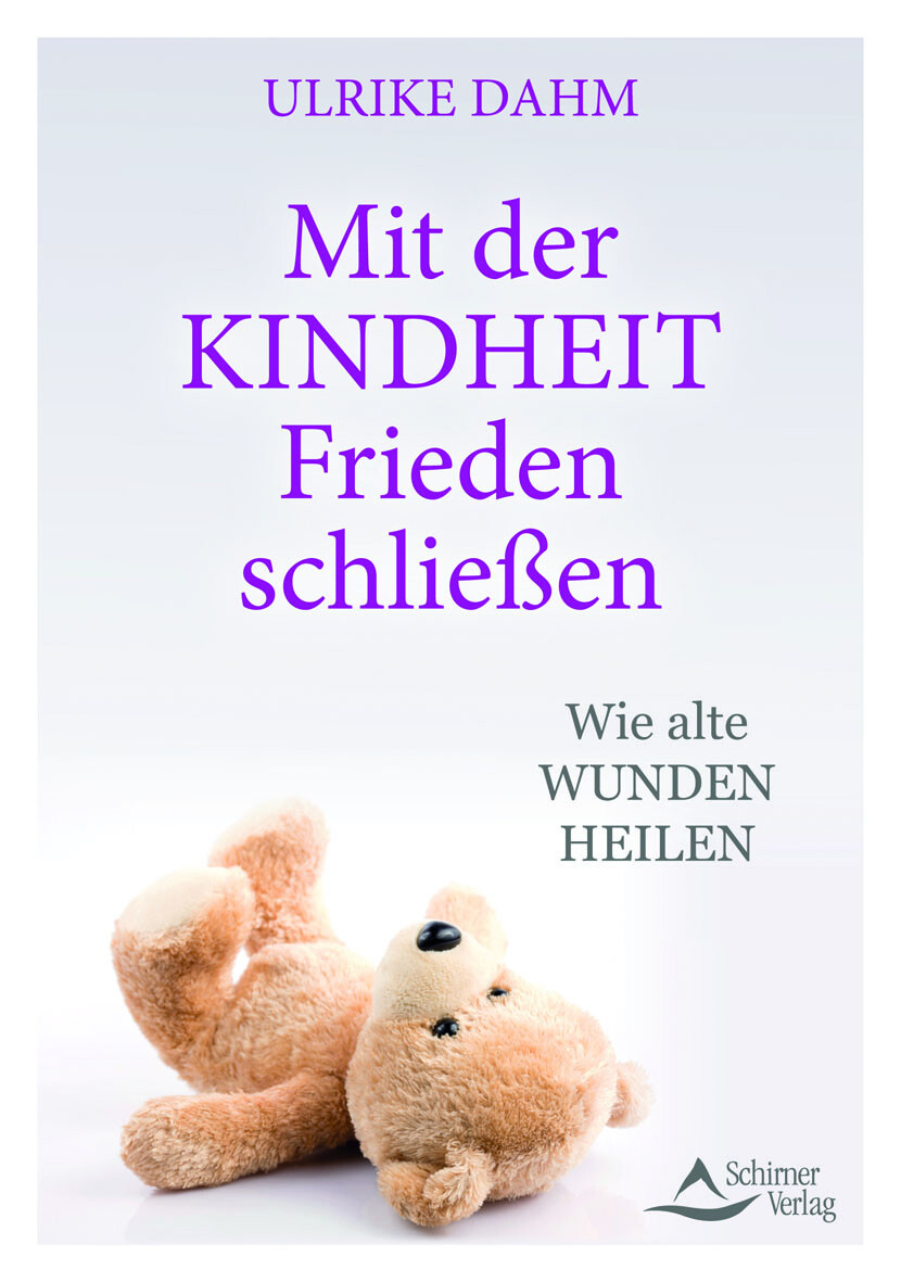 Thumbnail - Ulrike Dahm / Mit Der Kindheit Frieden Schließen
