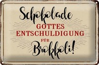 Schild Blech 30X20Cm - Made In Germany - Spruch Schokolade Entschuldigung Metall