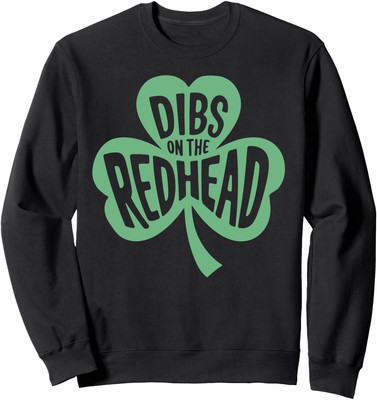 Dibs On The Redhead Shamrock Irish Funny St Patricks Unisex Crewneck Sweatshirt