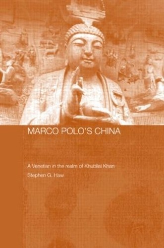 Marco Polo's China by Stephen G. Haw - 9780415546003