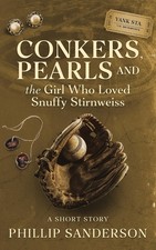 Conkers, Pearls, and the Girl Who Loved Snuffy Stirnweiss: A Short Story