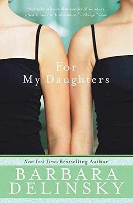 For My Daughters - Paperback, by Delinsky Barbara - Very Good