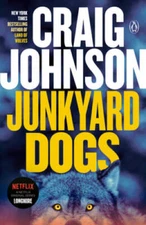 Junkyard Dogs: A Longmire Mystery - Paperback By Johnson, Craig - GOOD